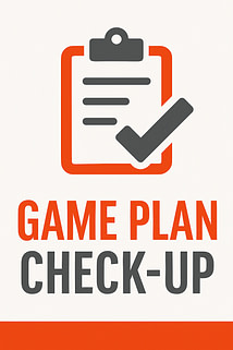 Game Plan Check-Up Image Game Plan Check-Up Image